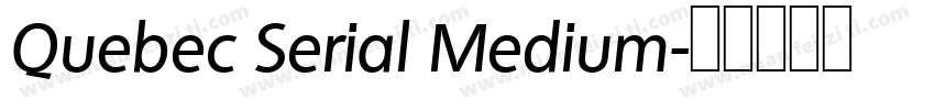 Quebec Serial Medium字体转换